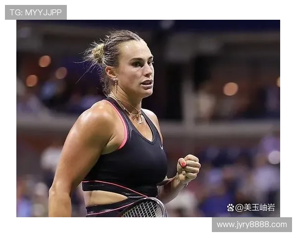 萨巴伦卡激战阿尼西莫娃鏖战五盘上演美网女单巅峰对决 萨巴伦卡激战阿尼西莫娃鏖战五盘上演美网女单巅峰对决